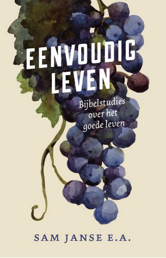 Eenvoudig leven. Bijbelstudies over het goede leven