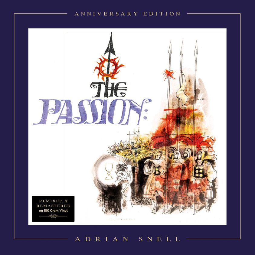 Adrian Snell presenteert ‘Anniversary edition’ van meesterwerk ‘The Passion’ Adrian Snell presenteert ‘Anniversary edition’ van meesterwerk ‘The Passion’